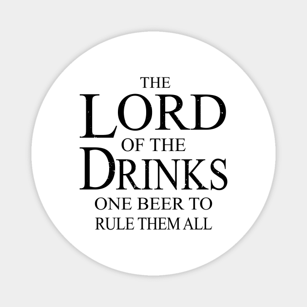 The Lord of the drinks Shirt funny beer Lover bachelor party Magnet by ELFEINHALB